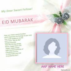 My Dear Sweet Fellow Eid Mubarak Wish Card With Photo and Name