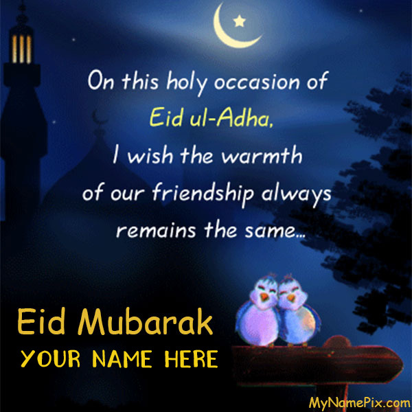 Our Friendship Always Remains The Same Eid Mubarak Card With Name