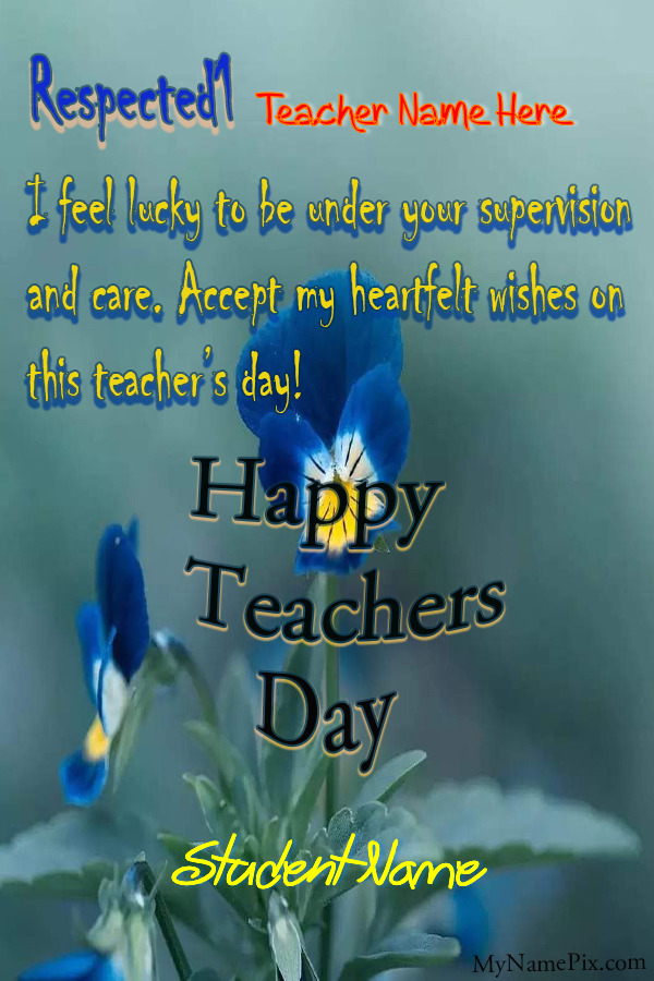 Accept My Heartfelt Wishes Happy Teachers Day Wish Card With Name