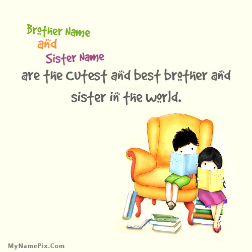 Best Brother Sister With Name