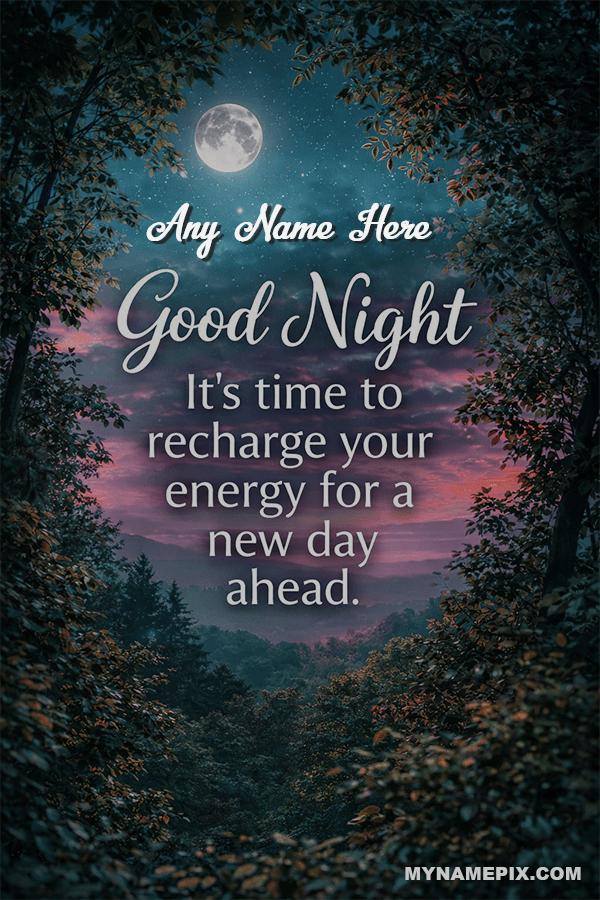 Good Night Wishes Card with Peaceful Nature Theme | Good Night | recommended | MyNamePix