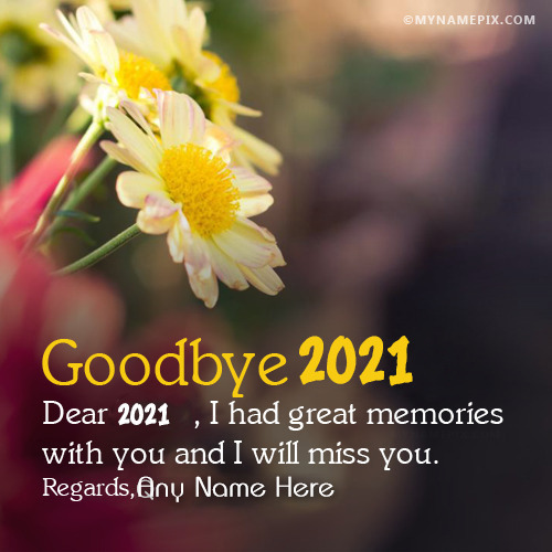 I Had Great Memories With You Good Bye 2021 Wish Card With Name