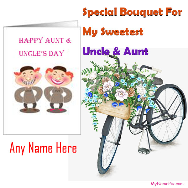 Special Bouquet For My Sweetest Uncle And Aunt Wish Card With Your Name