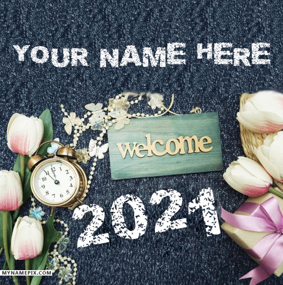 Create Personalized Welcome Year 2021 Images With Name with Name & Photo | Free Online   Maker | mynamepix