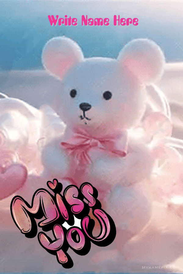 Miss You pink theme teddy bear wish for girls with Name | whats new | For Her | MyNamePix