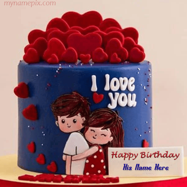 Birthday I Love You Cake for Him With Name | whats new | For Him | MyNamePix
