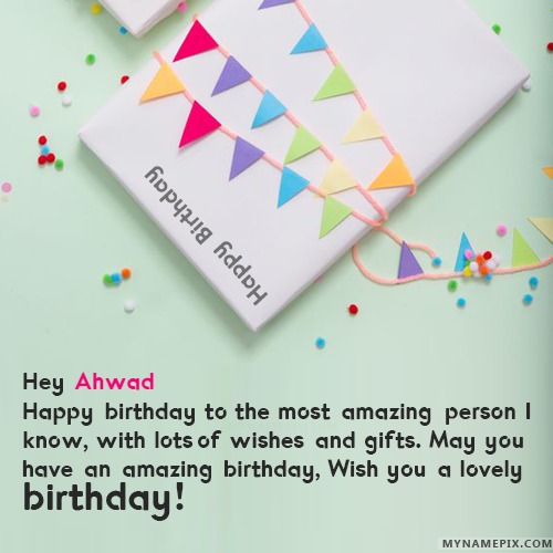 Happy Birthday Ahwad Cakes, Cards, Wishes