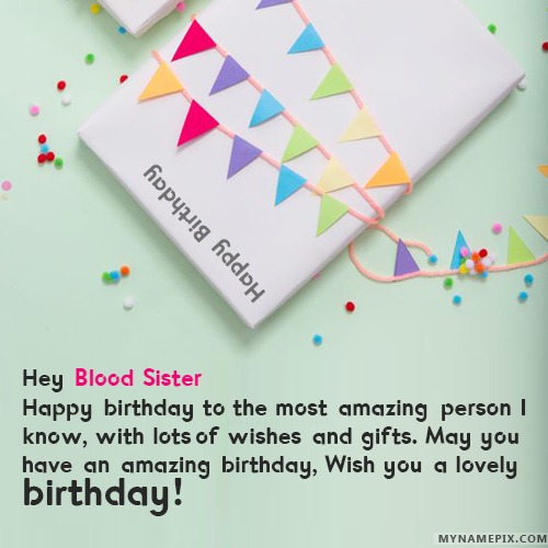 Happy Birthday Blood Sister Cakes Cards Wishes