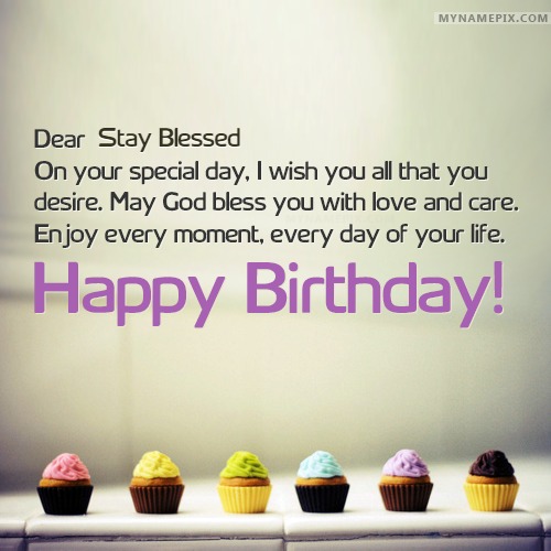 Happy Birthday Stay Blessed Cakes, Cards, Wishes
