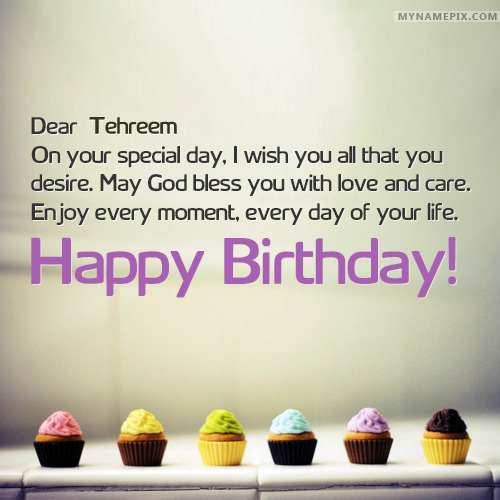 Happy Birthday Tehreem Cakes, Cards, Wishes