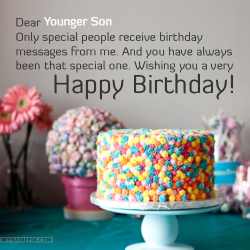 Happy Birthday Younger Son Cakes, Cards, Wishes